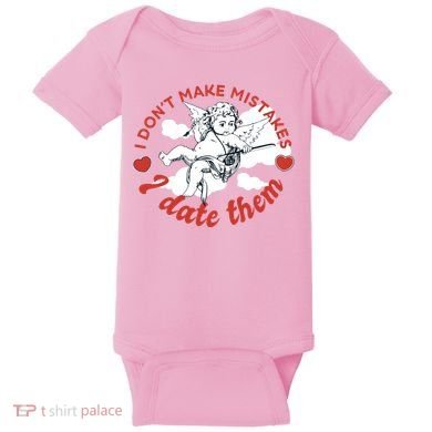 I Don't Make Mistakes I Date Them Cupid Baby Bodysuit