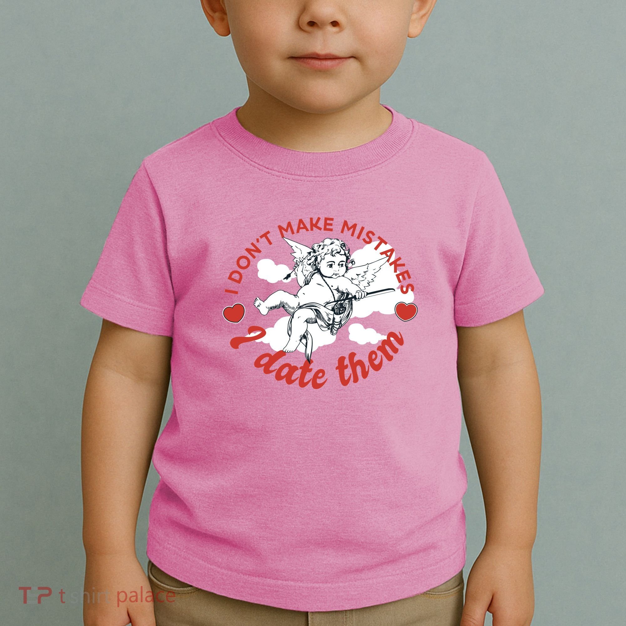 I Don't Make Mistakes I Date Them Cupid Toddler T-Shirt
