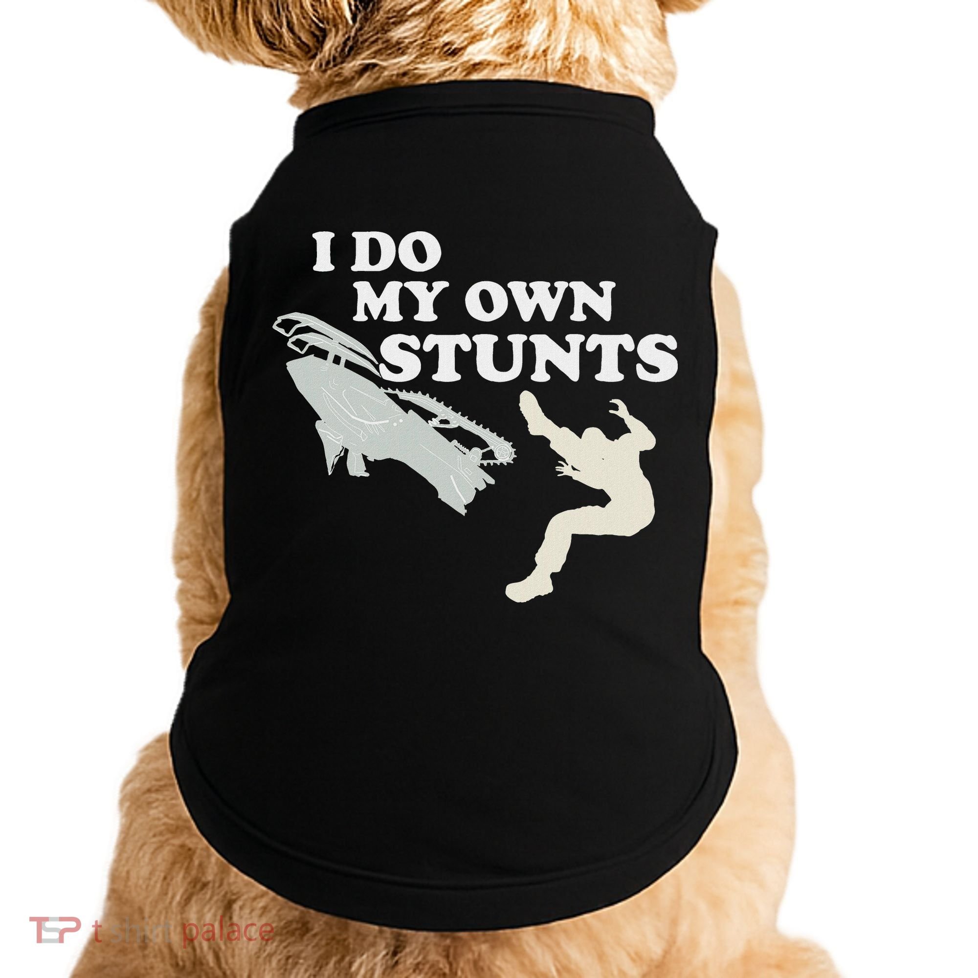 I Do My Own Stunts Snowmobile Snow Machine All Doggie Tank