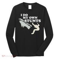 I Do My Own Stunts Snowmobile Snow Machine All Long Sleeve Shirt thumb 0