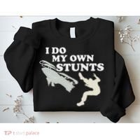 I Do My Own Stunts Snowmobile Snow Machine All Sweatshirt thumb 2