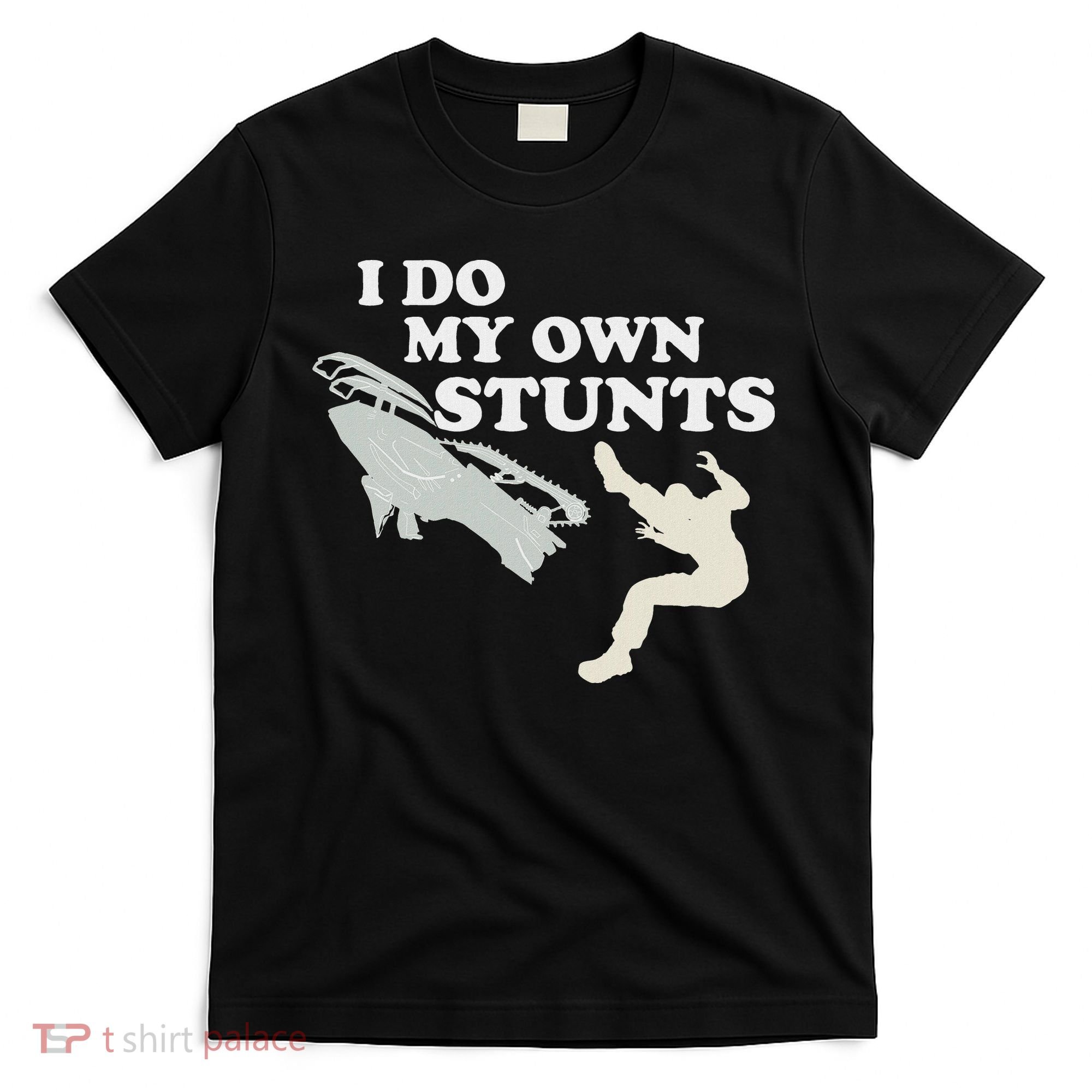 I Do My Own Stunts Snowmobile Snow Machine All T-Shirt