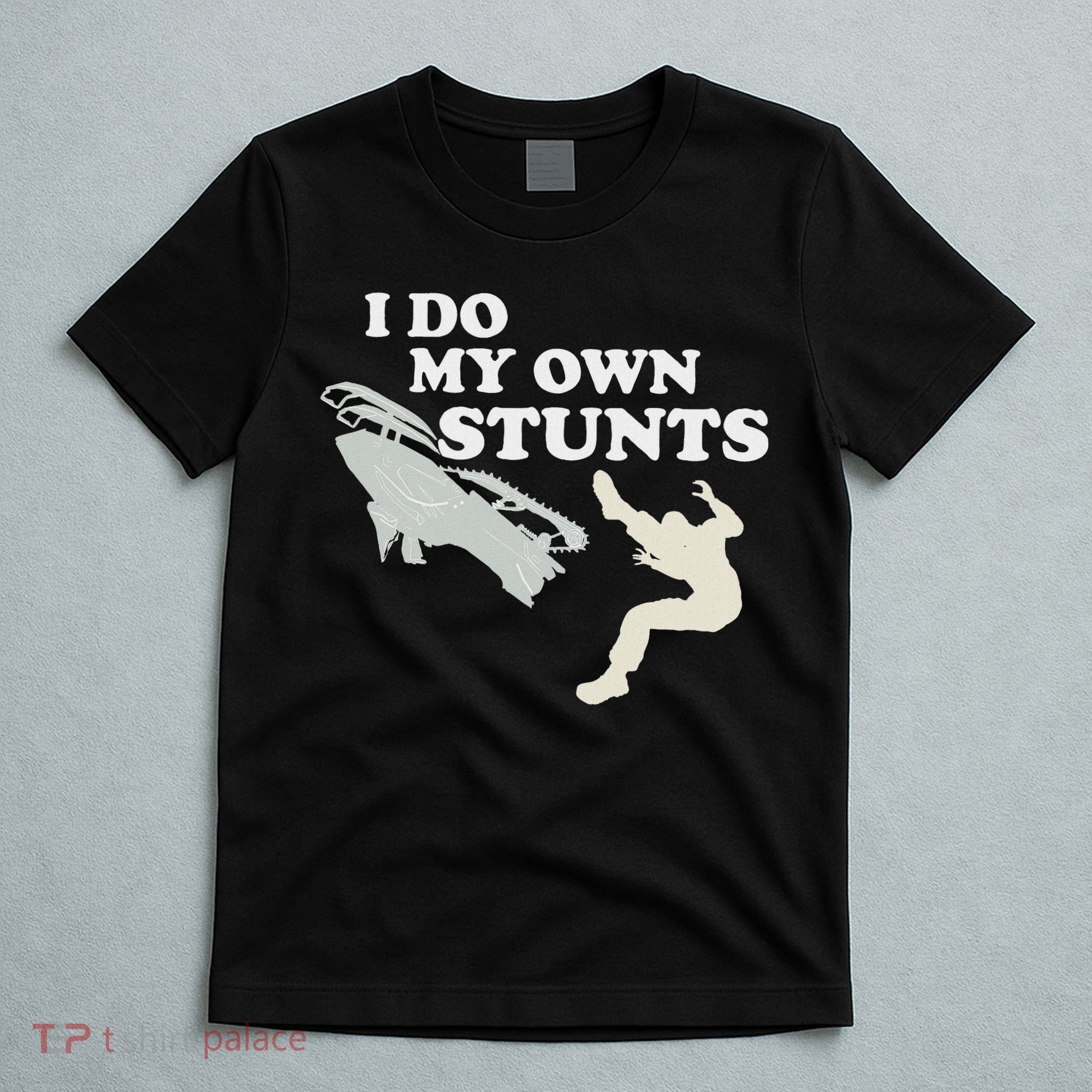 I Do My Own Stunts Snowmobile Snow Machine All T-Shirt
