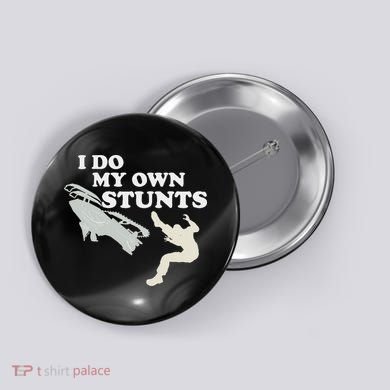 I Do My Own Stunts Snowmobile Snow Machine All Button