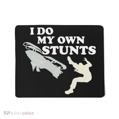 I Do My Own Stunts Snowmobile Snow Machine All Mousepad