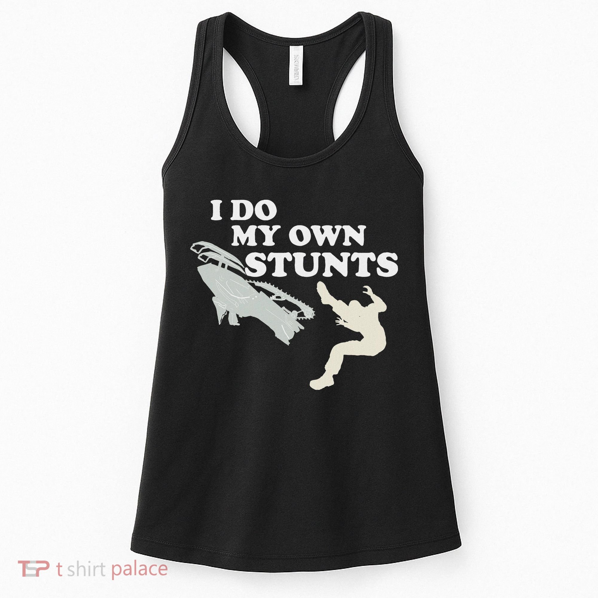 I Do My Own Stunts Snowmobile Snow Machine All Women's Tank Top