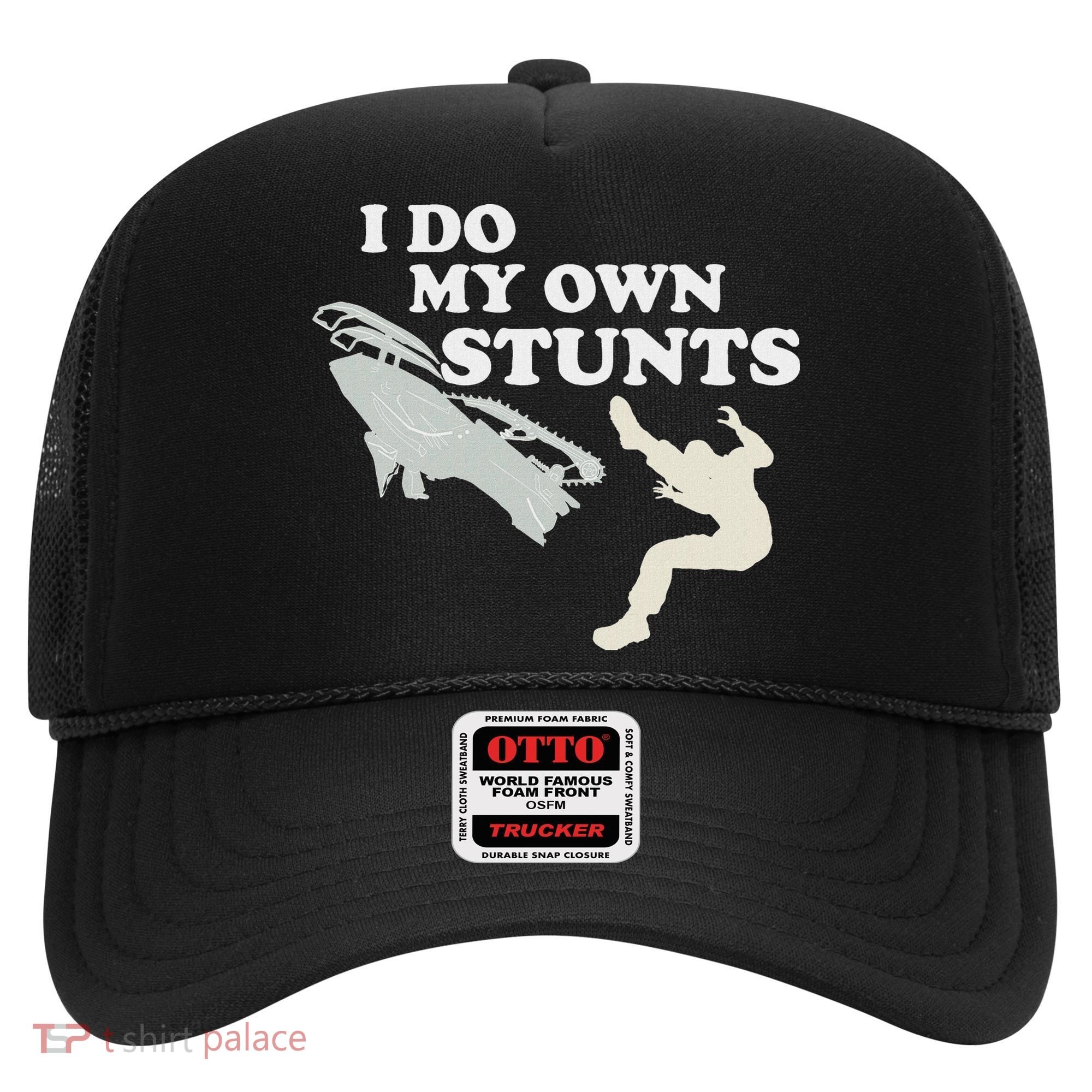 I Do My Own Stunts Snowmobile Snow Machine All Hat
