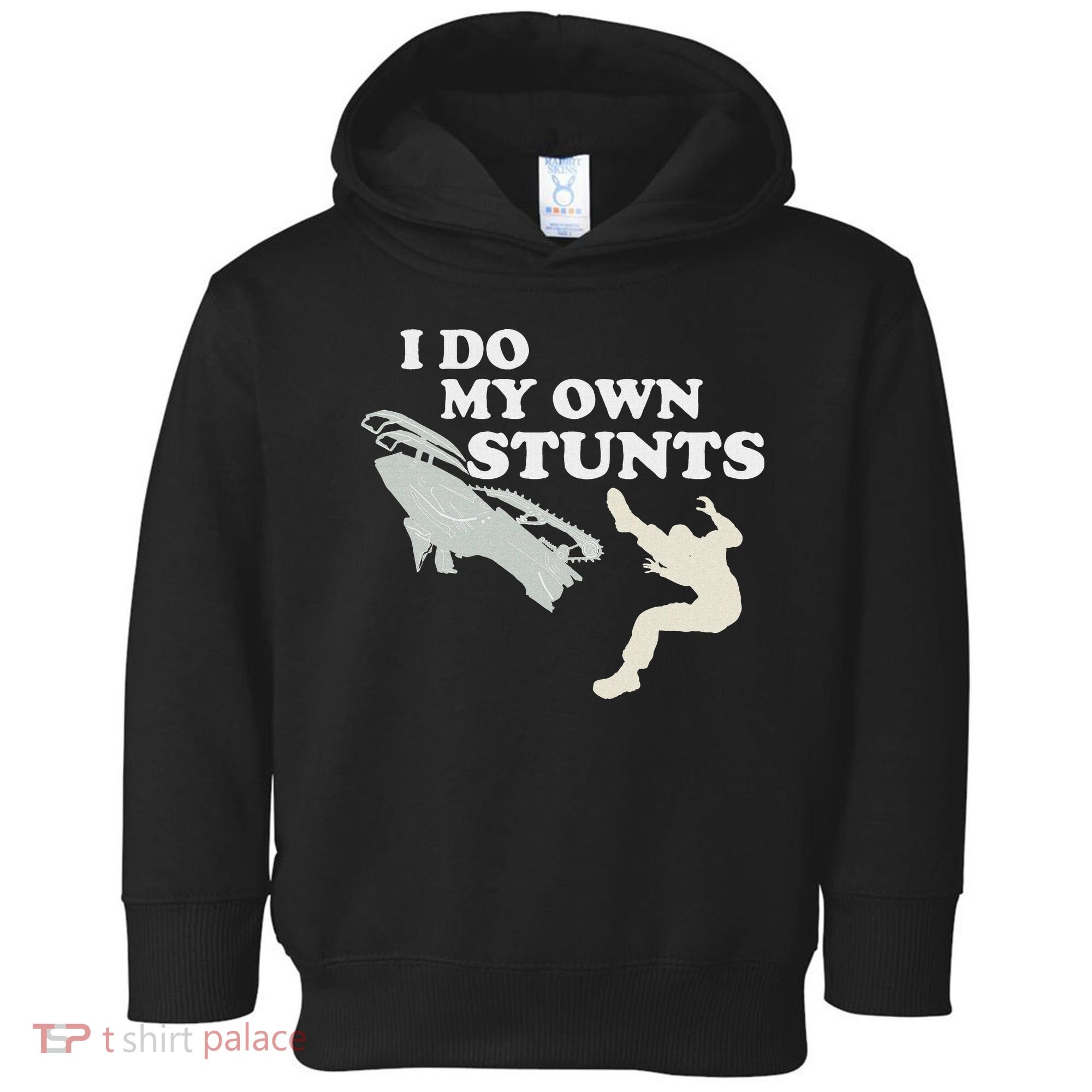 I Do My Own Stunts Snowmobile Snow Machine All Toddler Hoodie