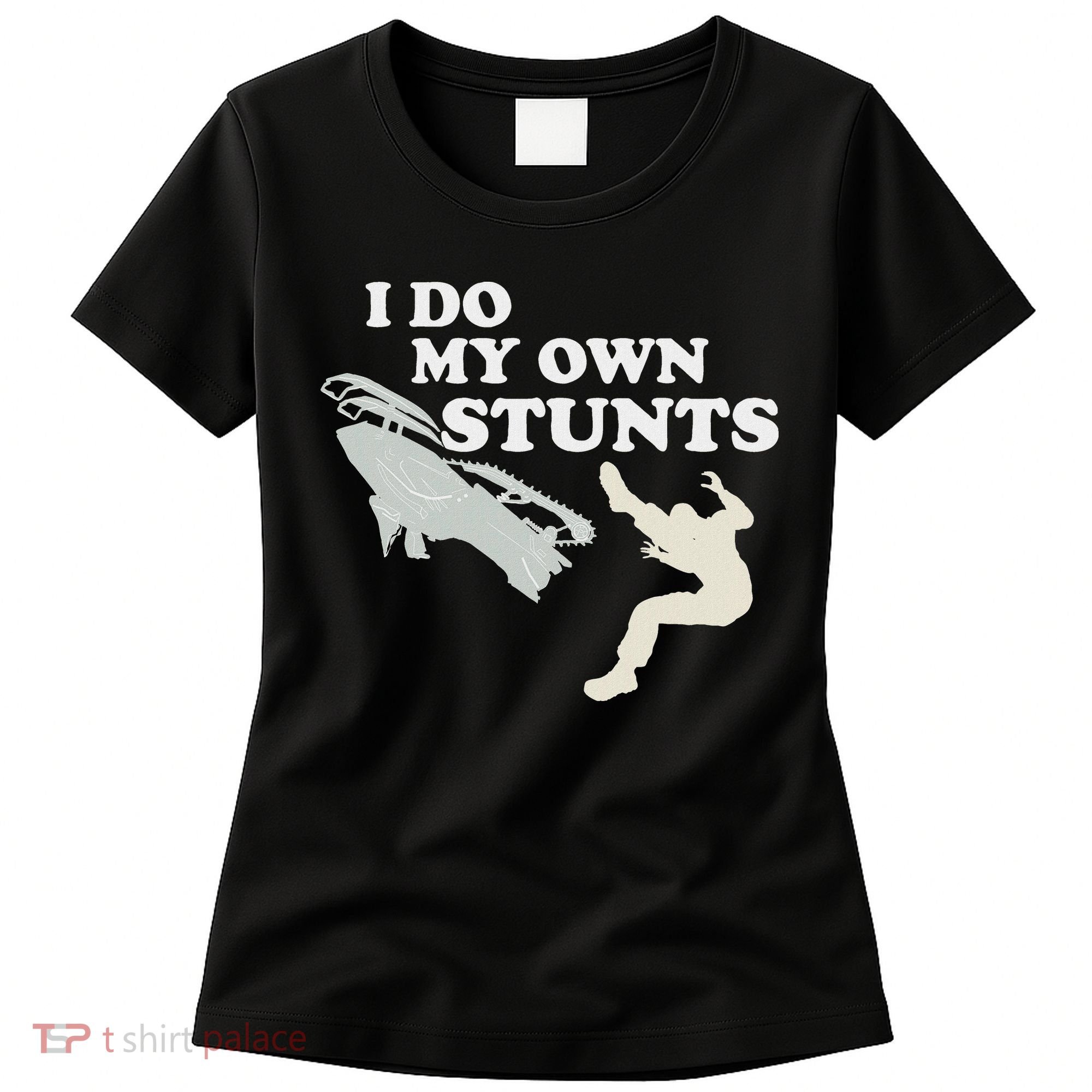 I Do My Own Stunts Snowmobile Snow Machine All Women's T-Shirt