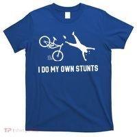 I Do My Own Stunts Mountain Bike Funny Mtb Gift T-Shirt thumb 0