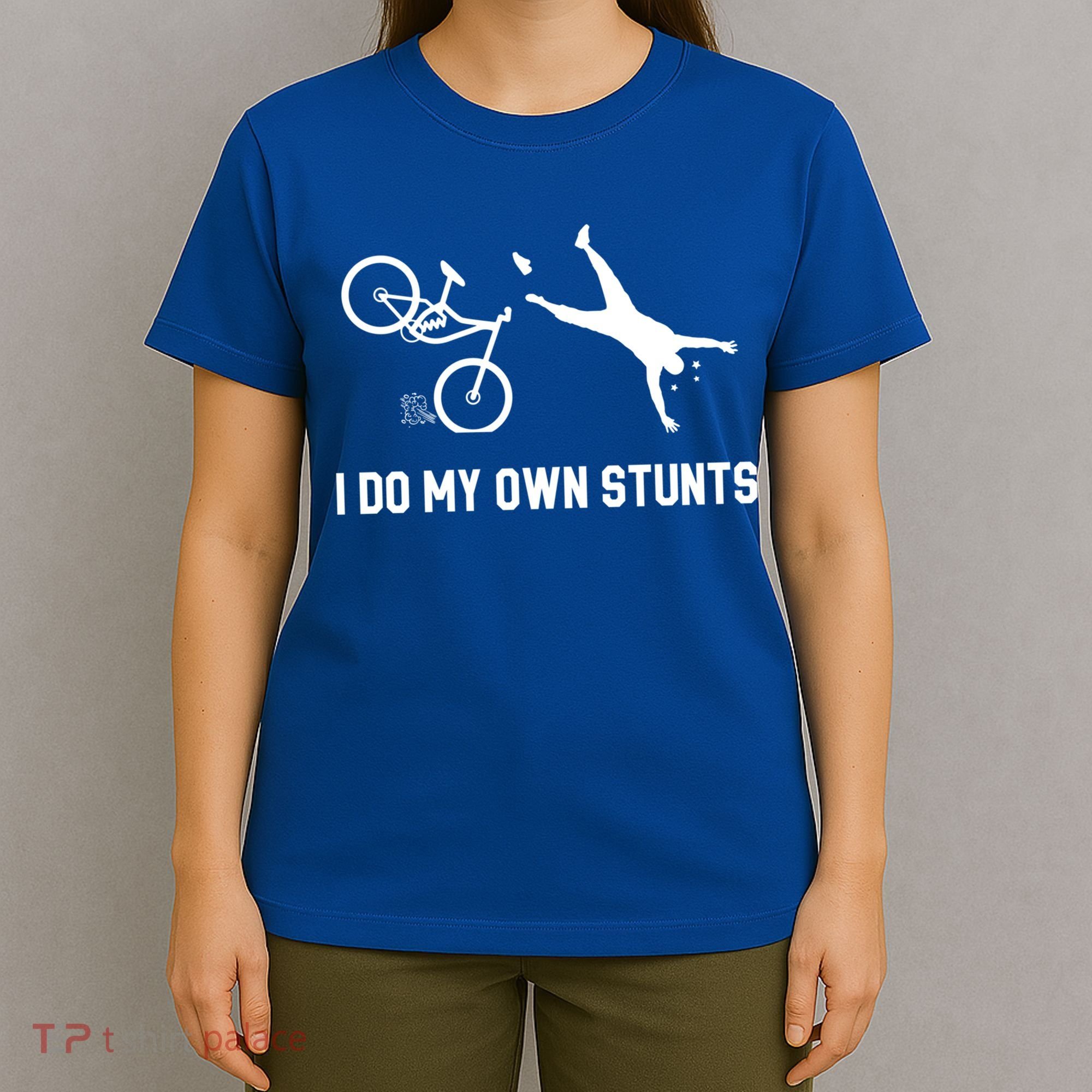 I Do My Own Stunts Mountain Bike Funny Mtb Gift T-Shirt