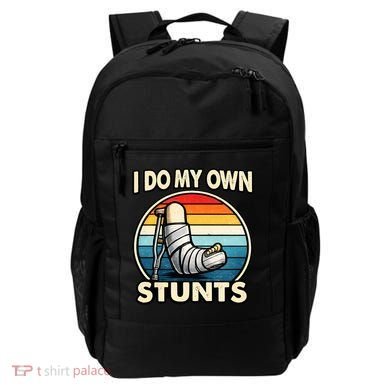 I Do My Own Stunts Broken Leg Funny Meme Backpack
