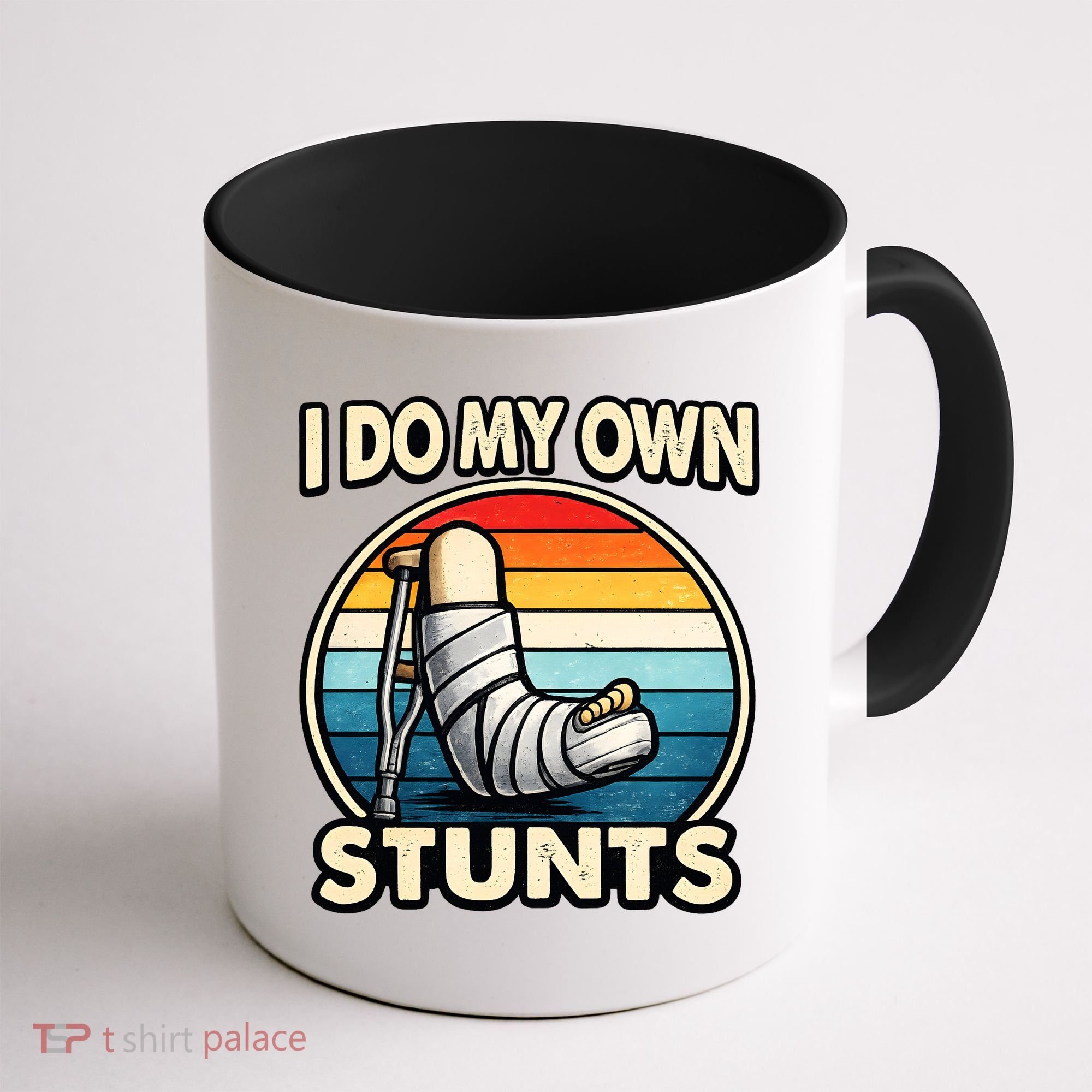 I Do My Own Stunts Broken Leg Funny Meme Coffee Mug