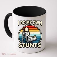 I Do My Own Stunts Broken Leg Funny Meme Coffee Mug thumb 0