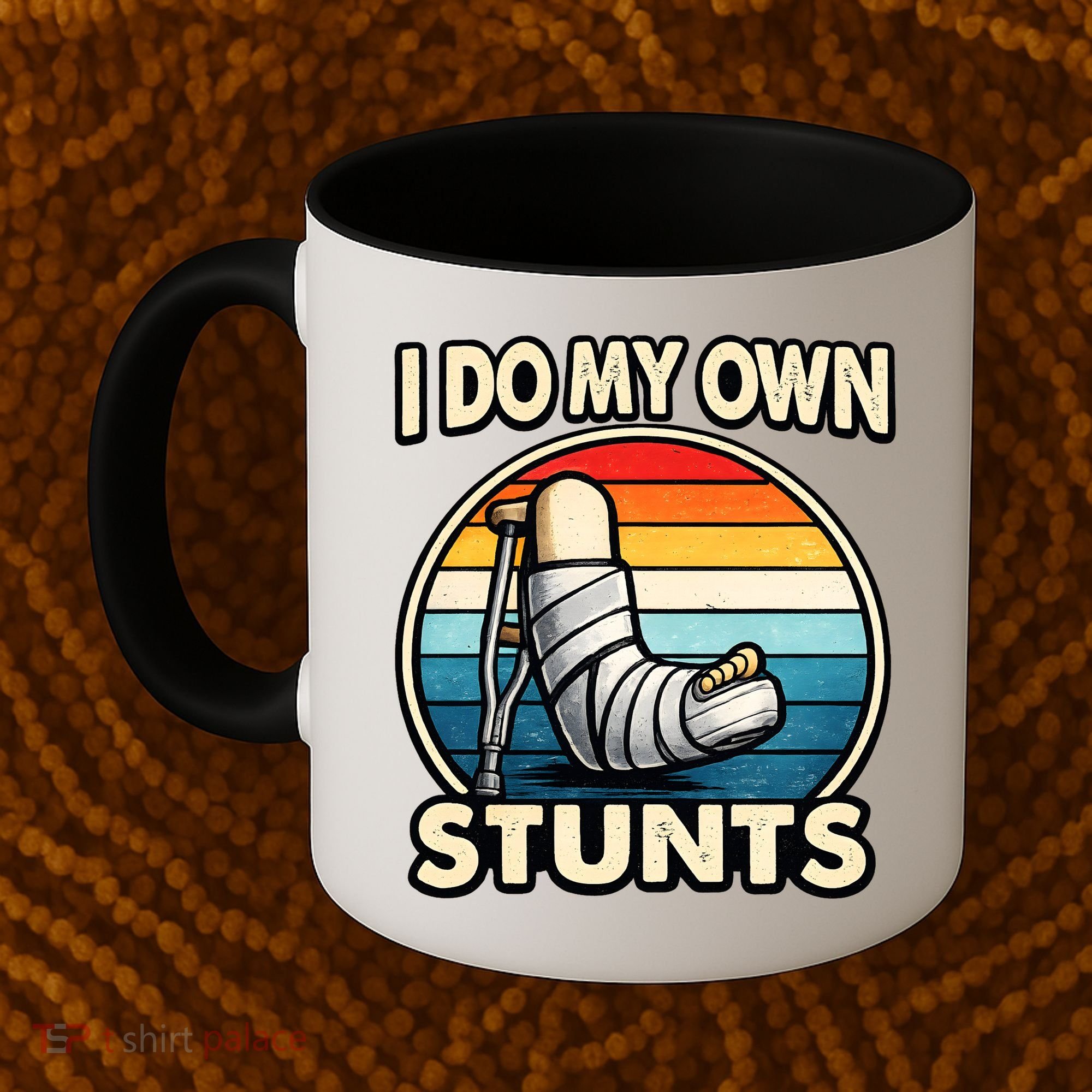 I Do My Own Stunts Broken Leg Funny Meme Coffee Mug