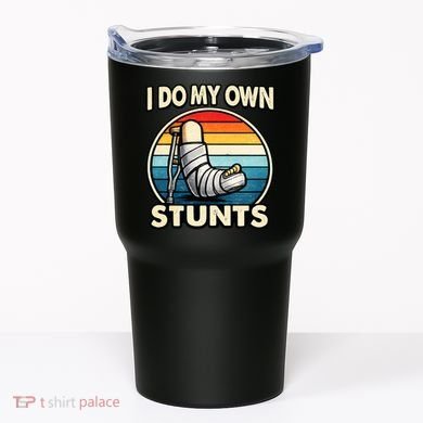 I Do My Own Stunts Broken Leg Funny Meme Tumbler