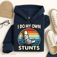 I Do My Own Stunts Broken Leg Funny Meme Hoodie thumb 4
