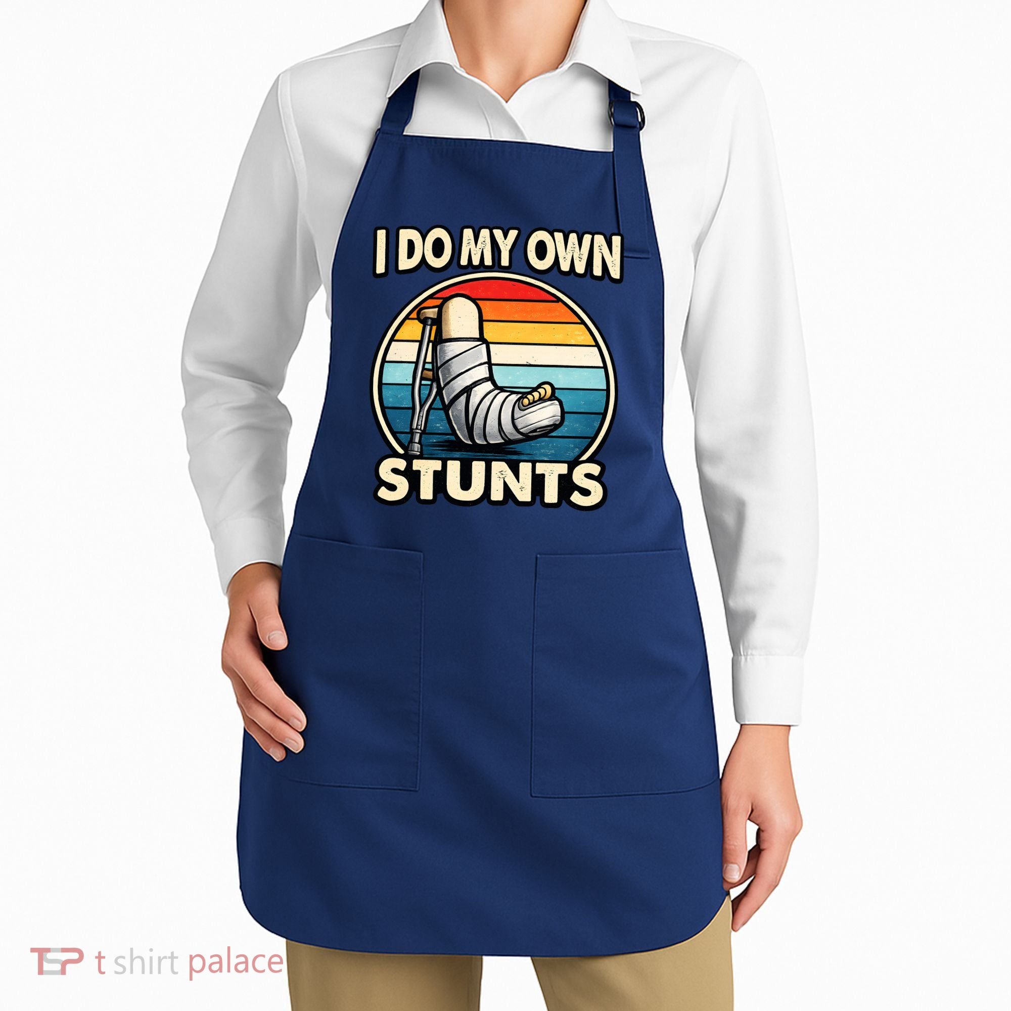 I Do My Own Stunts Broken Leg Funny Meme Apron