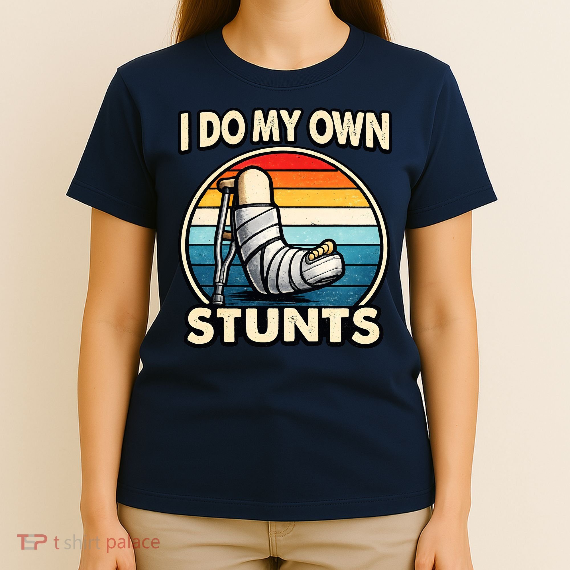 I Do My Own Stunts Broken Leg Funny Meme T-Shirt