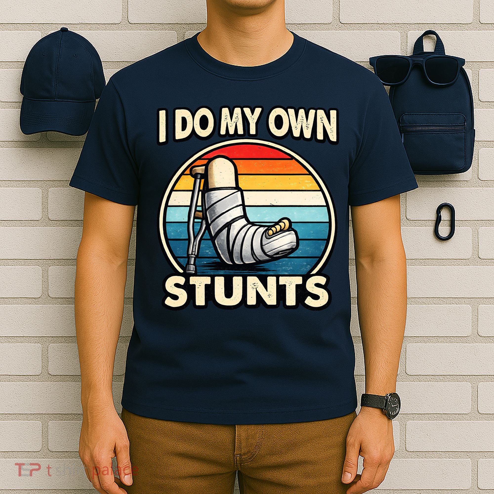 I Do My Own Stunts Broken Leg Funny Meme T-Shirt