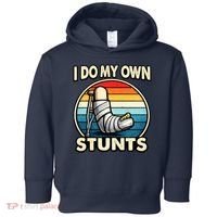 I Do My Own Stunts Broken Leg Funny Meme Toddler Hoodie thumb 0
