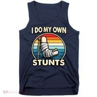 I Do My Own Stunts Broken Leg Funny Meme Tank Top thumb 0