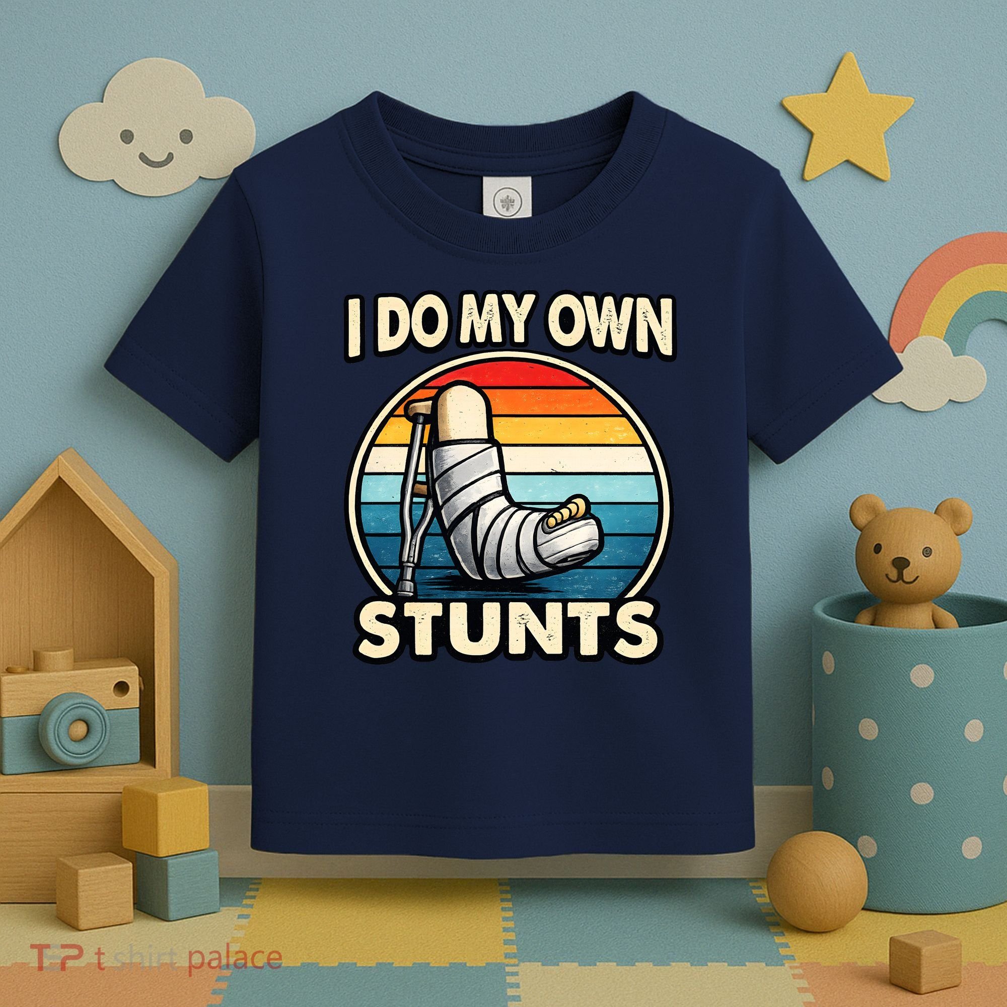 I Do My Own Stunts Broken Leg Funny Meme Toddler T-Shirt