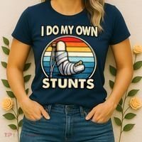I Do My Own Stunts Broken Leg Funny Meme Women's T-Shirt thumb 2
