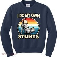 I Do My Own Stunts Broken Leg Funny Meme Kids Sweatshirt thumb 0