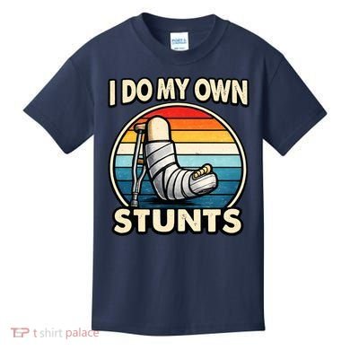 I Do My Own Stunts Broken Leg Funny Meme Kids T-Shirt