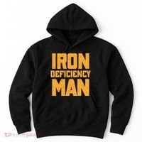 Iron Deficiency Man Hoodie thumb 0