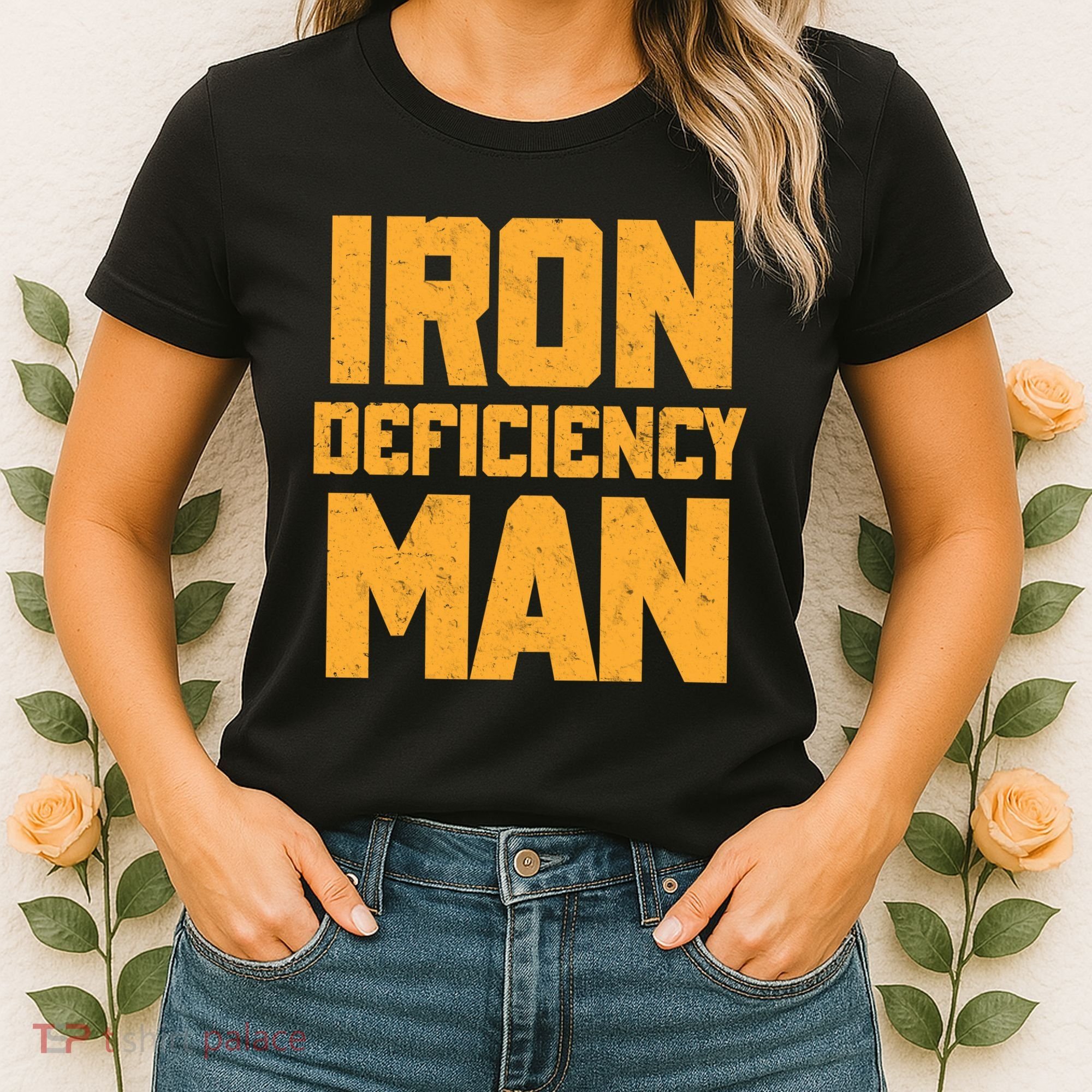 Iron Deficiency Man Women's T-Shirt