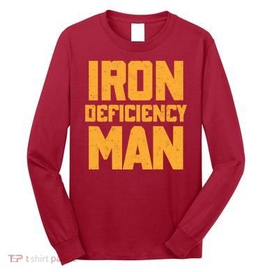 Iron Deficiency Man Long Sleeve Shirt