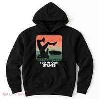 I Do My Own Stunts Funny Skateboard Hoodie thumb 0