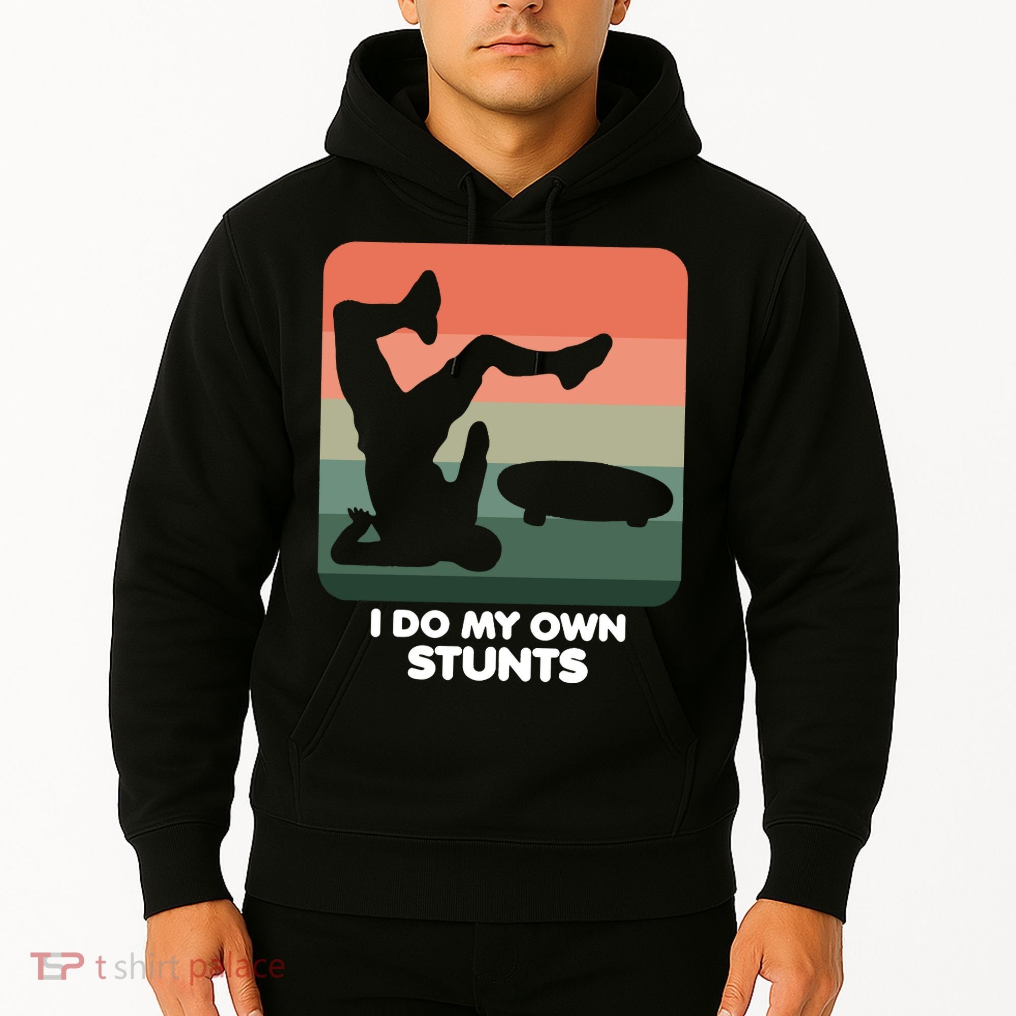 I Do My Own Stunts Funny Skateboard Hoodie
