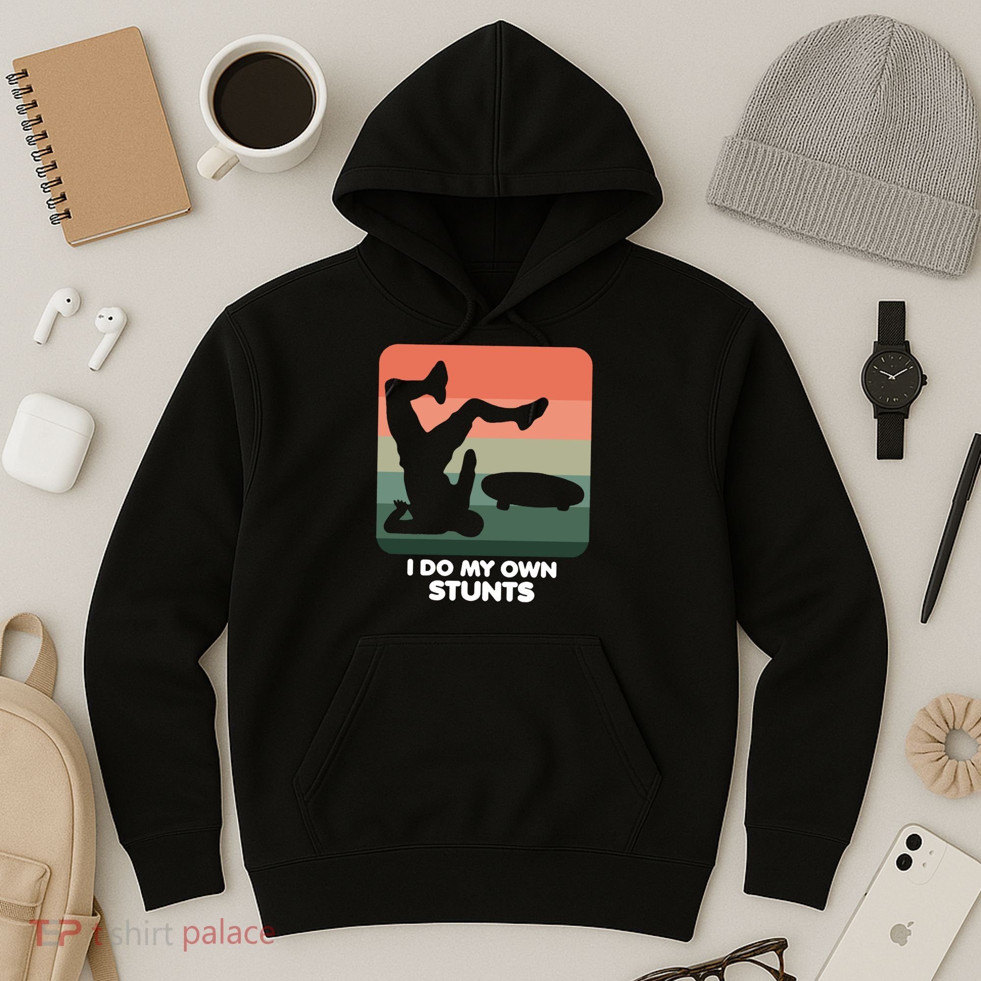 I Do My Own Stunts Funny Skateboard Hoodie