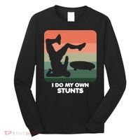 I Do My Own Stunts Funny Skateboard Long Sleeve Shirt thumb 0