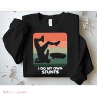 I Do My Own Stunts Funny Skateboard Sweatshirt thumb 2