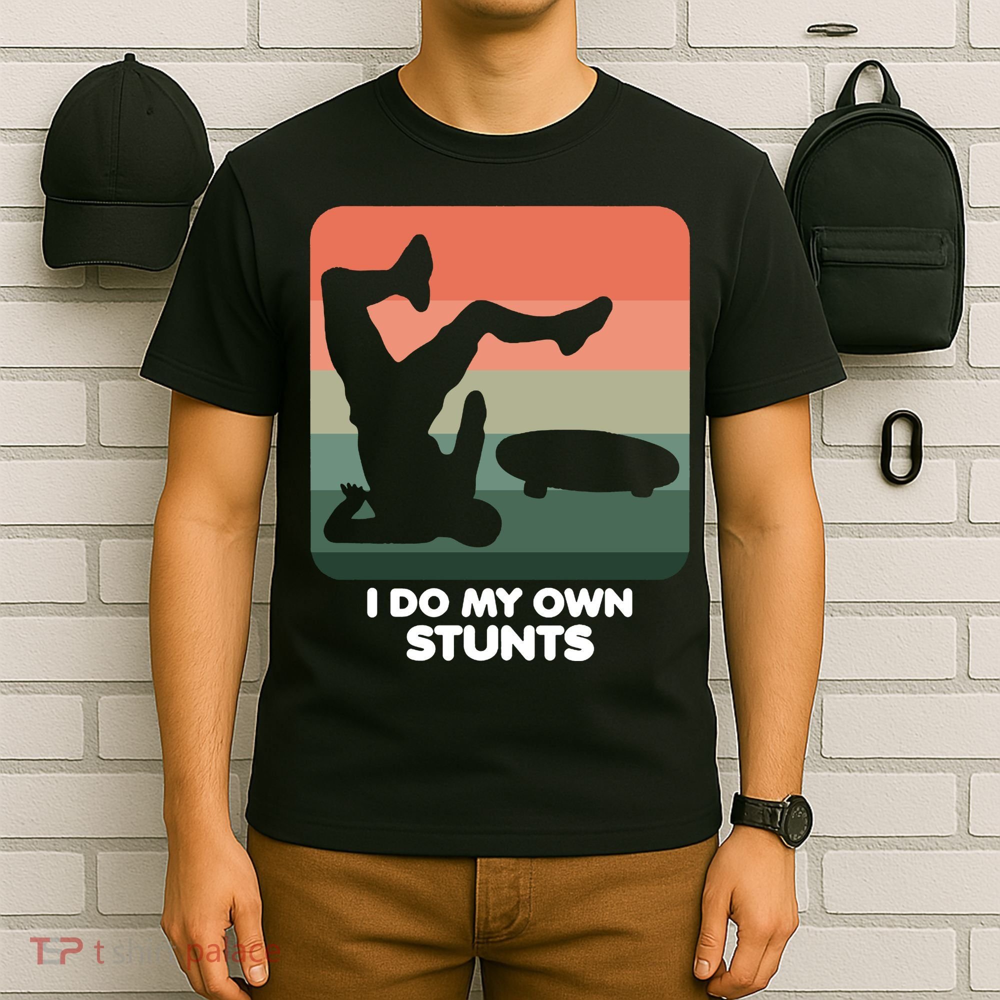 I Do My Own Stunts Funny Skateboard T-Shirt
