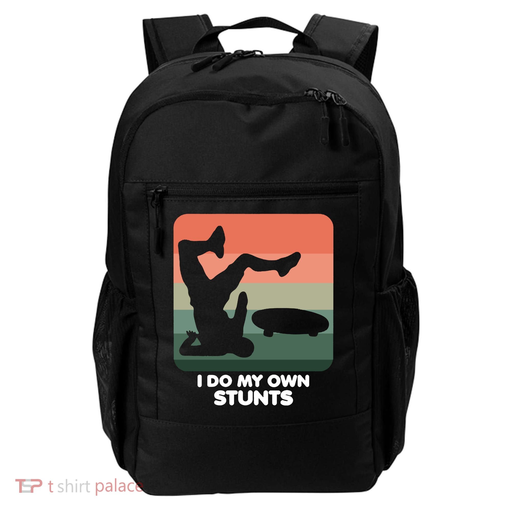 I Do My Own Stunts Funny Skateboard Backpack