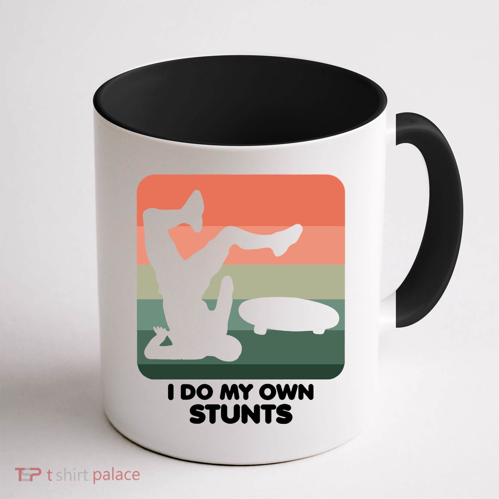 I Do My Own Stunts Funny Skateboard Coffee Mug