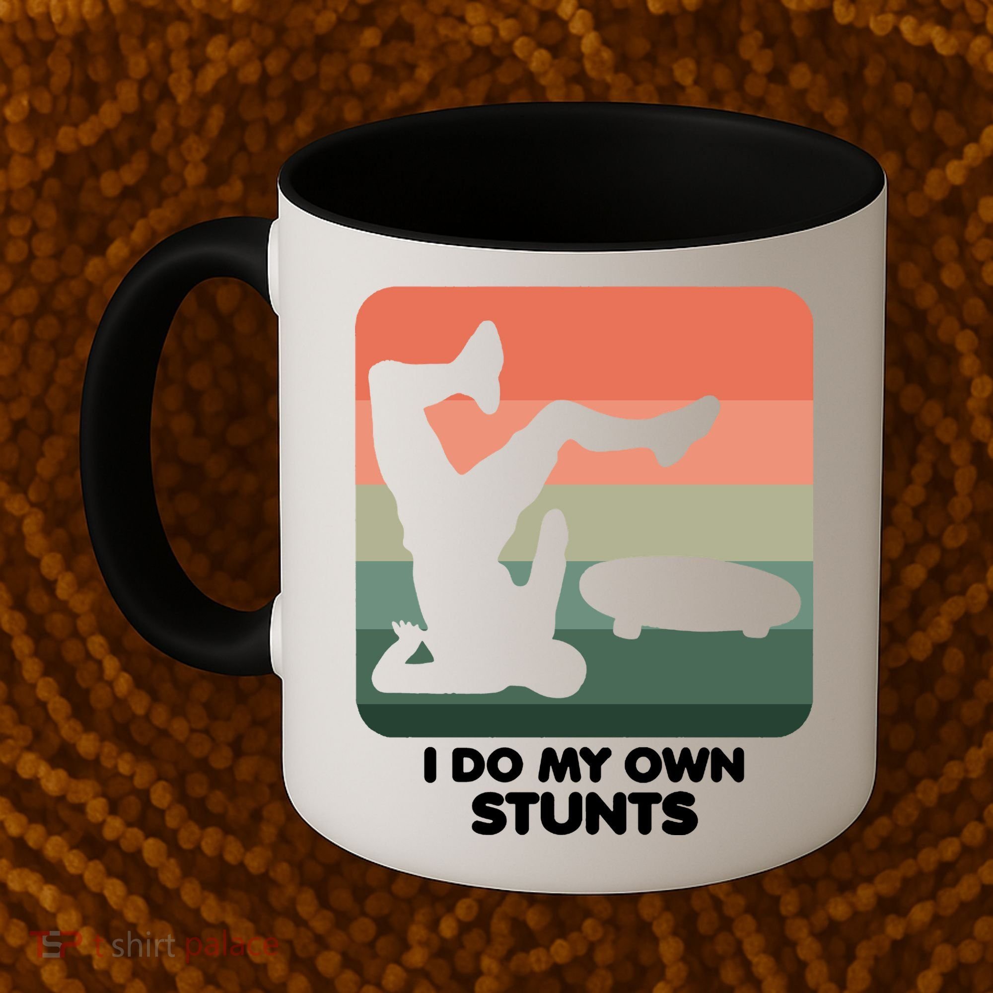 I Do My Own Stunts Funny Skateboard Coffee Mug
