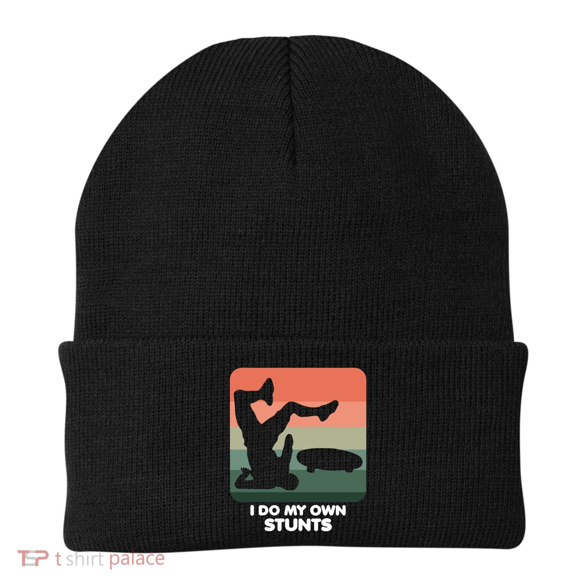 I Do My Own Stunts Funny Skateboard Beanie