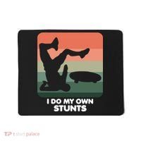 I Do My Own Stunts Funny Skateboard Mousepad thumb 0
