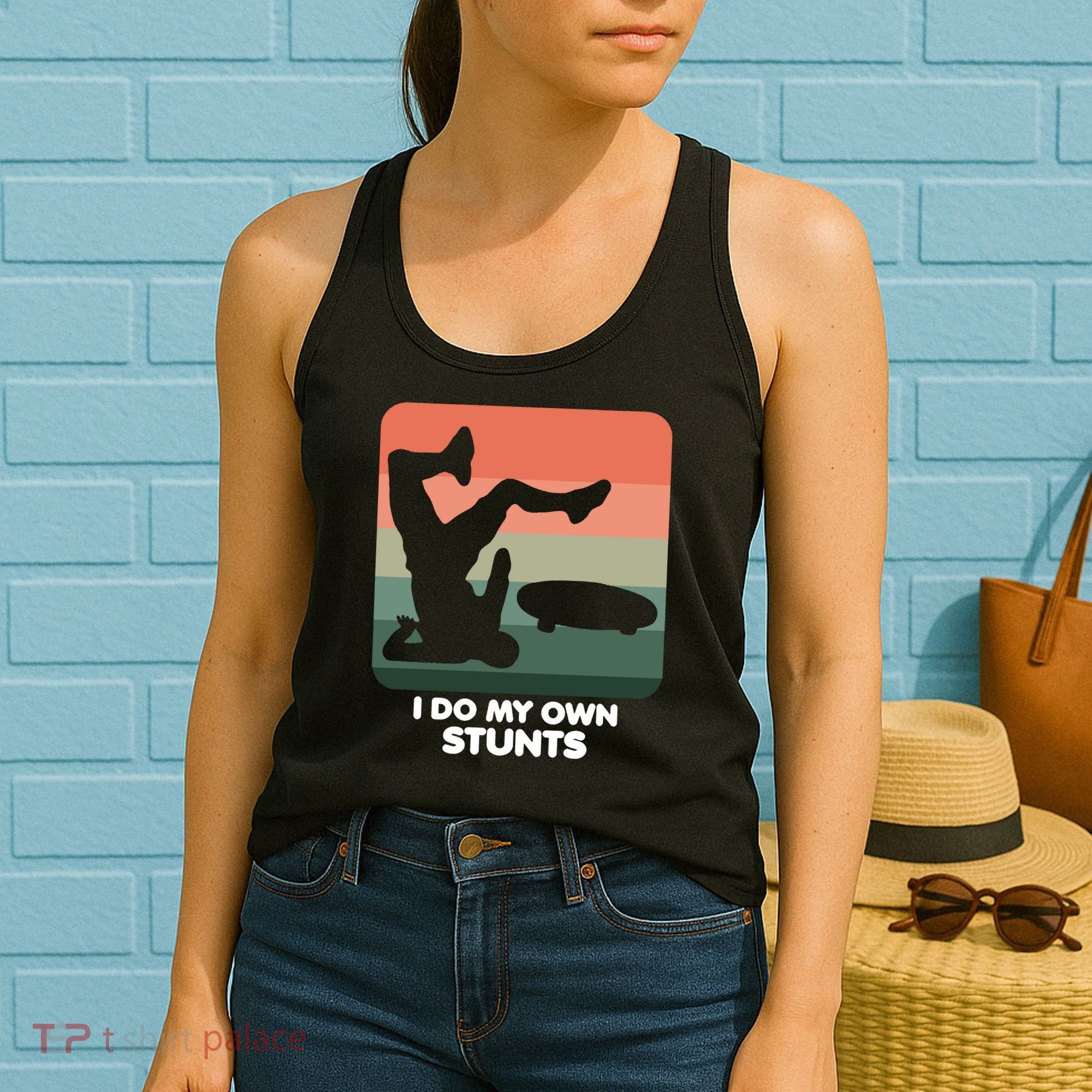 I Do My Own Stunts Funny Skateboard Women's Tank Top