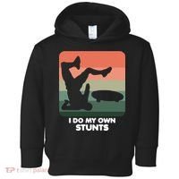 I Do My Own Stunts Funny Skateboard Toddler Hoodie thumb 0