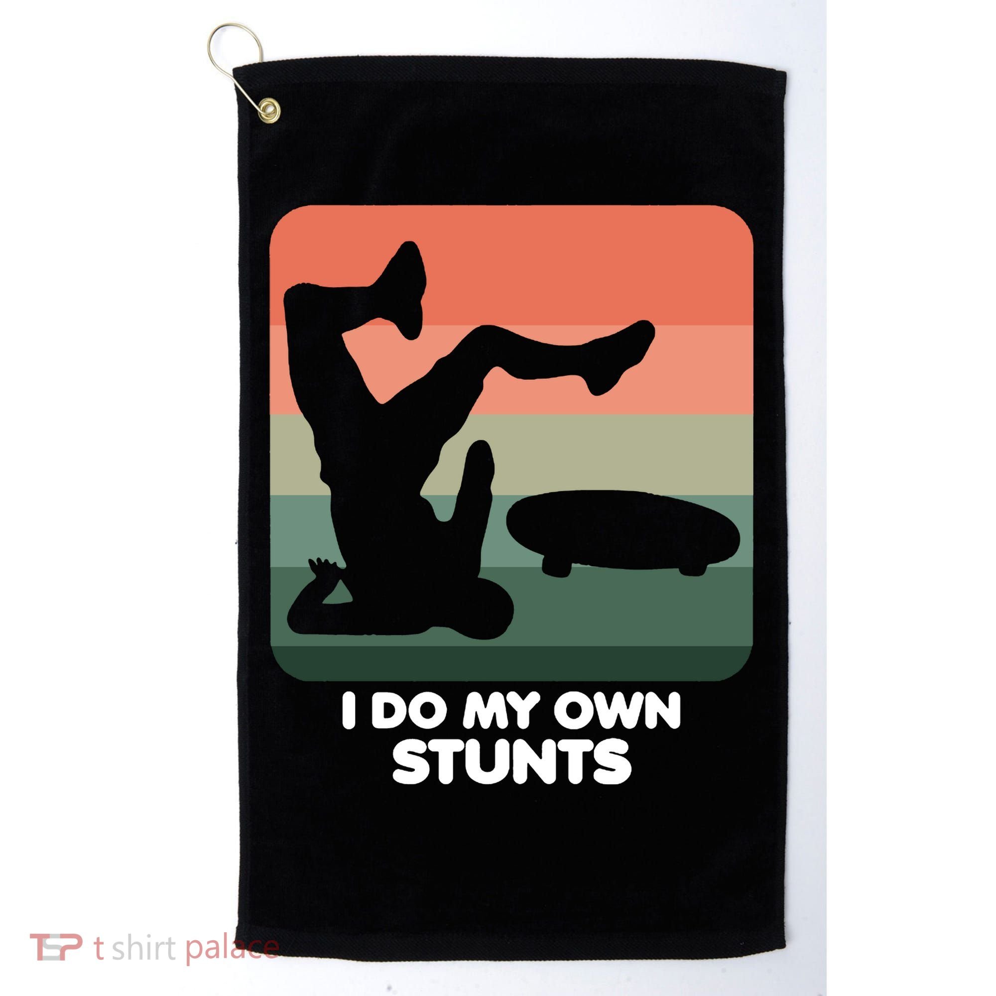 I Do My Own Stunts Funny Skateboard Golf Towel