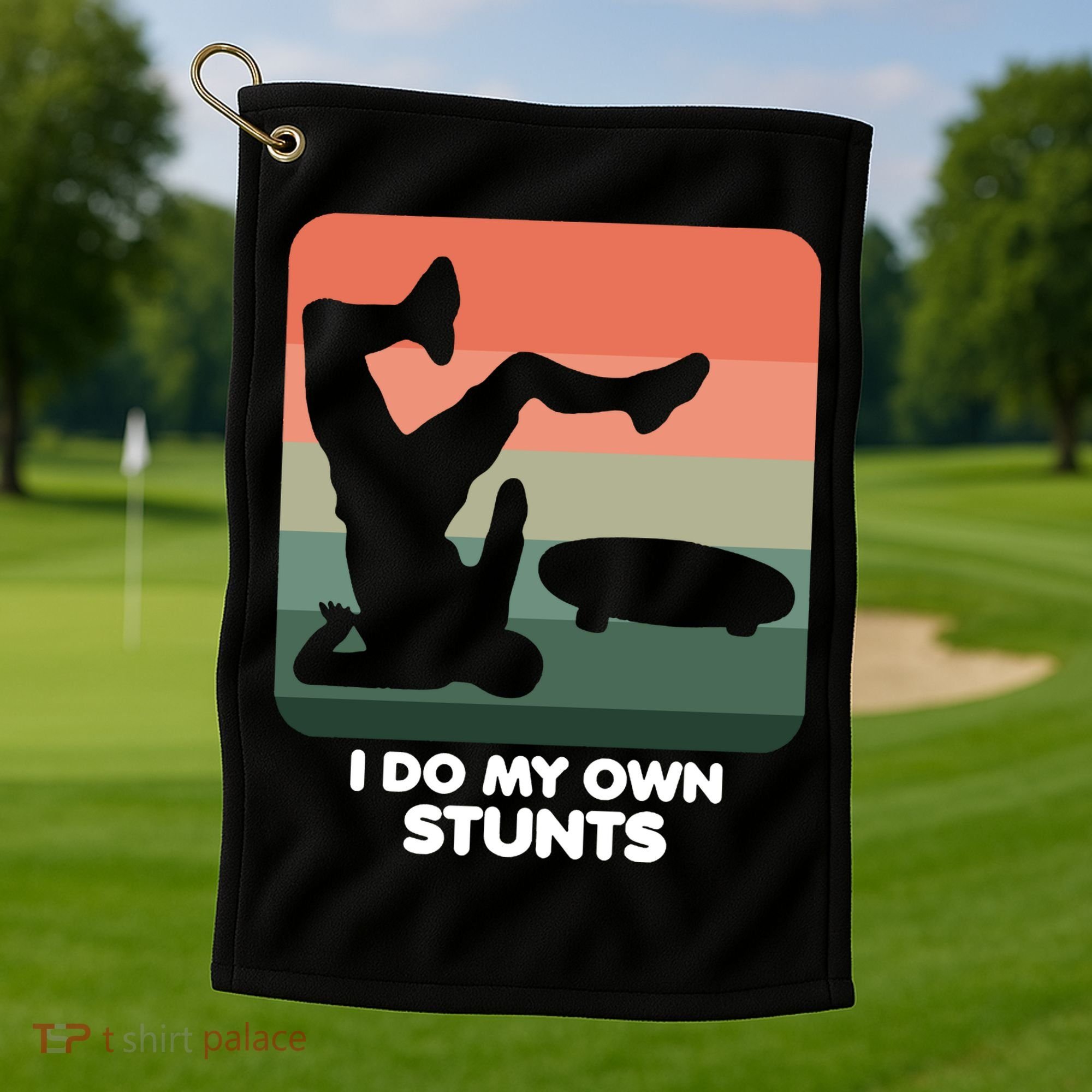 I Do My Own Stunts Funny Skateboard Golf Towel