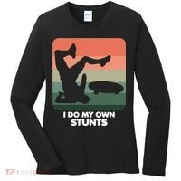 I Do My Own Stunts Funny Skateboard Women's Long Sleeve Shirt thumb 0