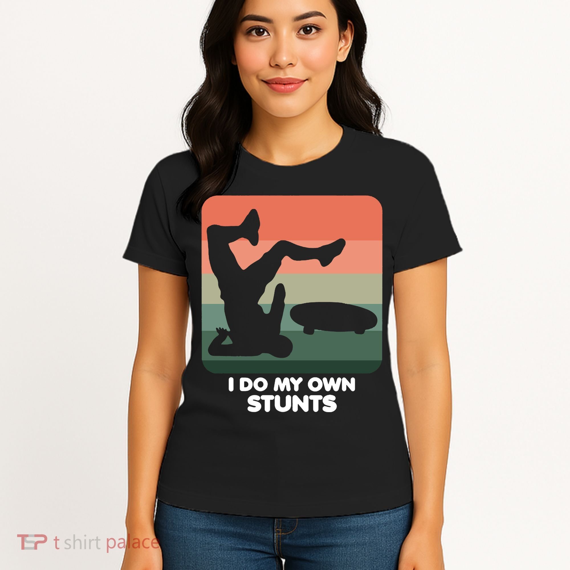 I Do My Own Stunts Funny Skateboard Women's T-Shirt